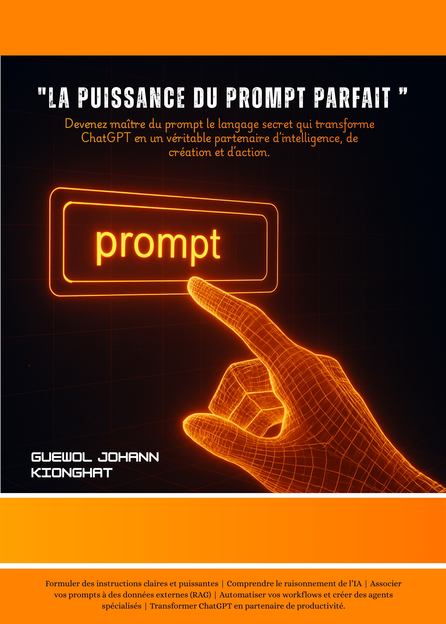 La puissance du prompt parfait : De débutant à expert en IA